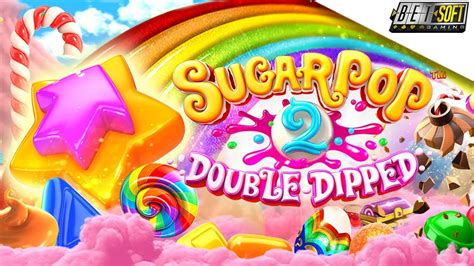 Sugar Pop 2 Double Dipped Slot - Play Online